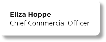 Eliza Hoppe Chief Commercial Officer